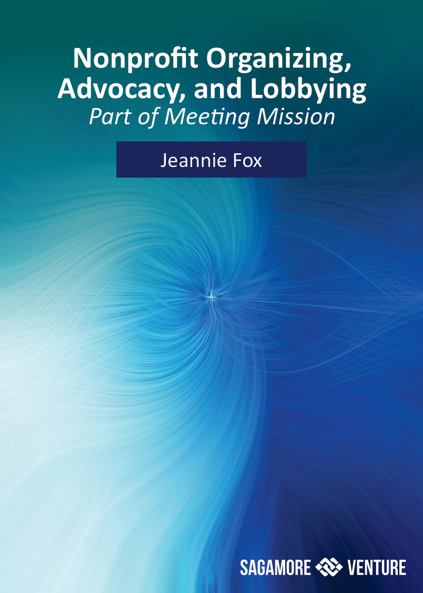 Nonprofit Organizing, Advocacy, And Lobbying – Sagamore-Venture Publishing