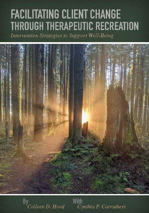 BUNDLED:  Facilitating Client Change Through Therapeutic Recreation: Handbook and Textbook Print