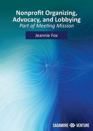 Nonprofit Organizing, Advocacy, and Lobbying