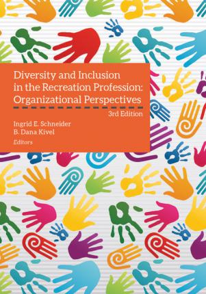 Diversity and Inclusion in the Recreation Profession, 3rd ed.