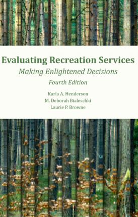Evaluating Recreation Services, 4th ed.