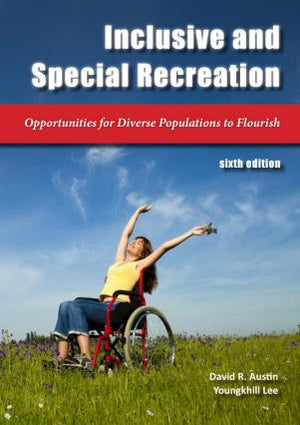Inclusive and Special Recreation, 6th ed.