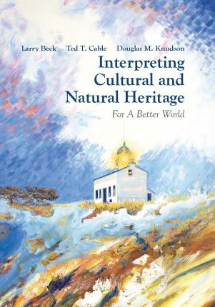 Interpreting Cultural and Natural Heritage for a Better World - eBook