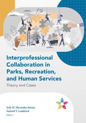 Interprofessional Collaboration in Parks, Recreation, and Human Services - eBook