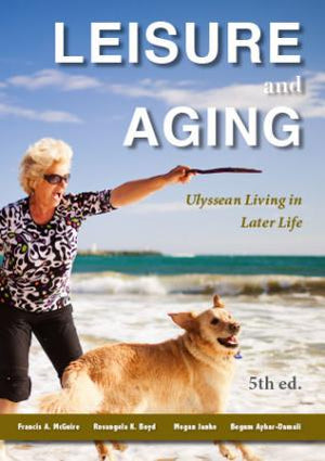Leisure and Aging, 5th ed.