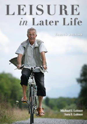 Leisure in Later Life, 4th ed.