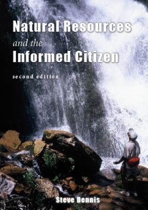 Natural Resources and the Informed Citizen, 2nd ed.