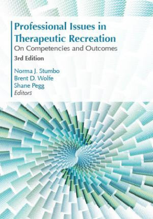 Professional Issues in Therapeutic Recreation, 3rd ed.