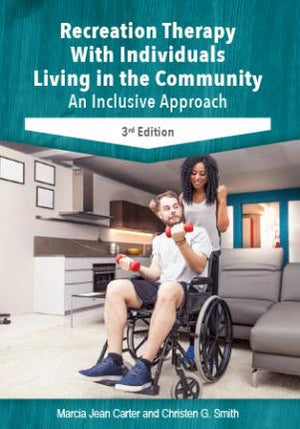 Recreation Therapy With Individuals Living in the Community, 3rd ed.