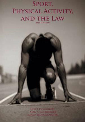 Sport, Physical Activity, and the Law, 3rd ed. - eBook
