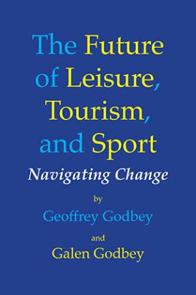 The Future of Leisure, Tourism, and Sport - eBook