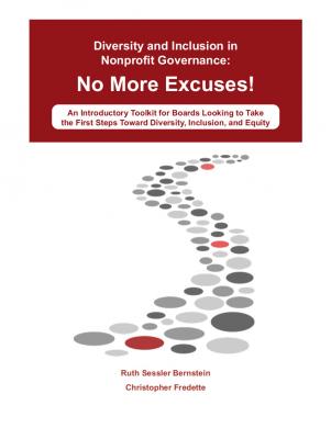 Diversity and Inclusion in Nonprofit Governance: No More Excuses! - eBook